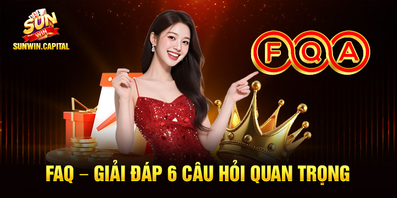 SunWin - Tải Game Sunwin Kiểm Định IOS/APK Uy Tín 2026 13 FAQ – Giải đáp 6 câu hỏi quan trọng